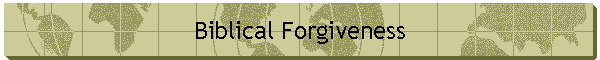 Biblical Forgiveness