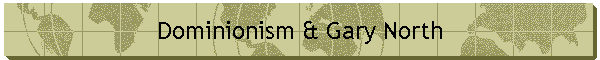 Dominionism & Gary North