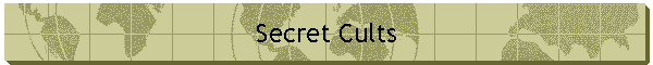 Secret Cults