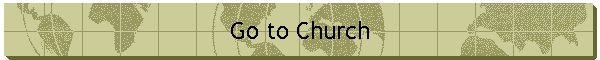 Go to Church