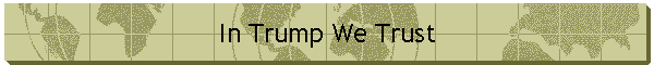 In Trump We Trust