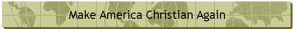 Make America Christian Again