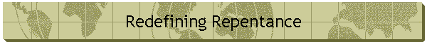 Redefining Repentance