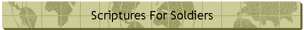 Scriptures For Soldiers