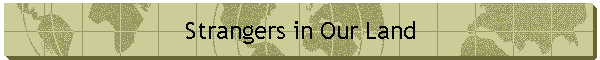 Strangers in Our Land