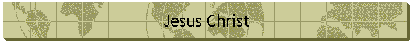 Jesus Christ