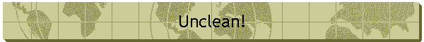 Unclean!